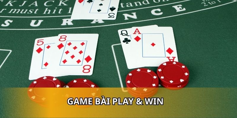  Game Bài Play & Win